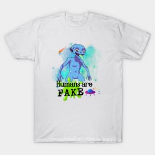 Humans are fake T-Shirt